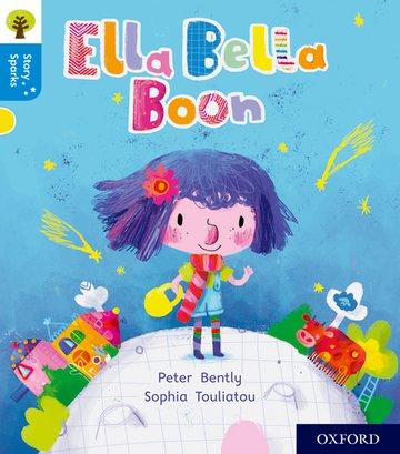 Oxford Reading Tree Story Sparks: Oxford Level 3: Ella Bella Boon