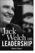 Jack Welch on Leadership: Abridged from Jack Welch and the GE Way