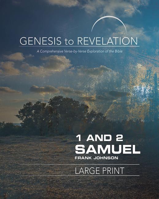 Genesis to Revelation: 1 and 2 Samuel Participant Book