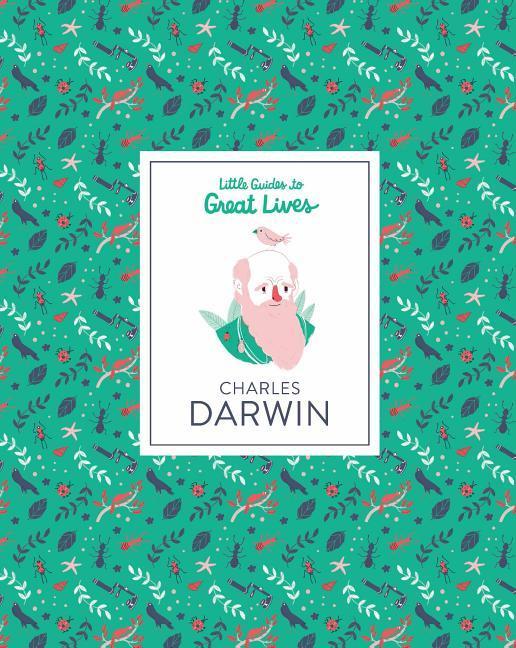 Little Guides to Great Lives: Charles Darwin