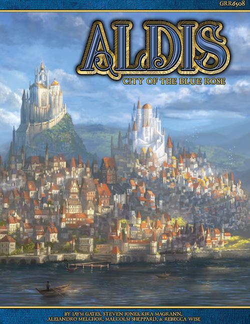 Blue Rose Rpg: Aldis City of the Blue Rose Source Book