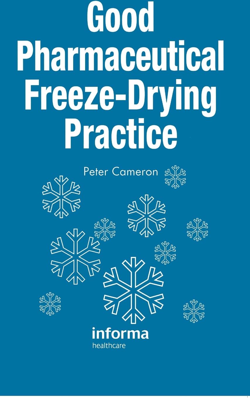 Good Pharmaceutical Freeze-Drying Practice