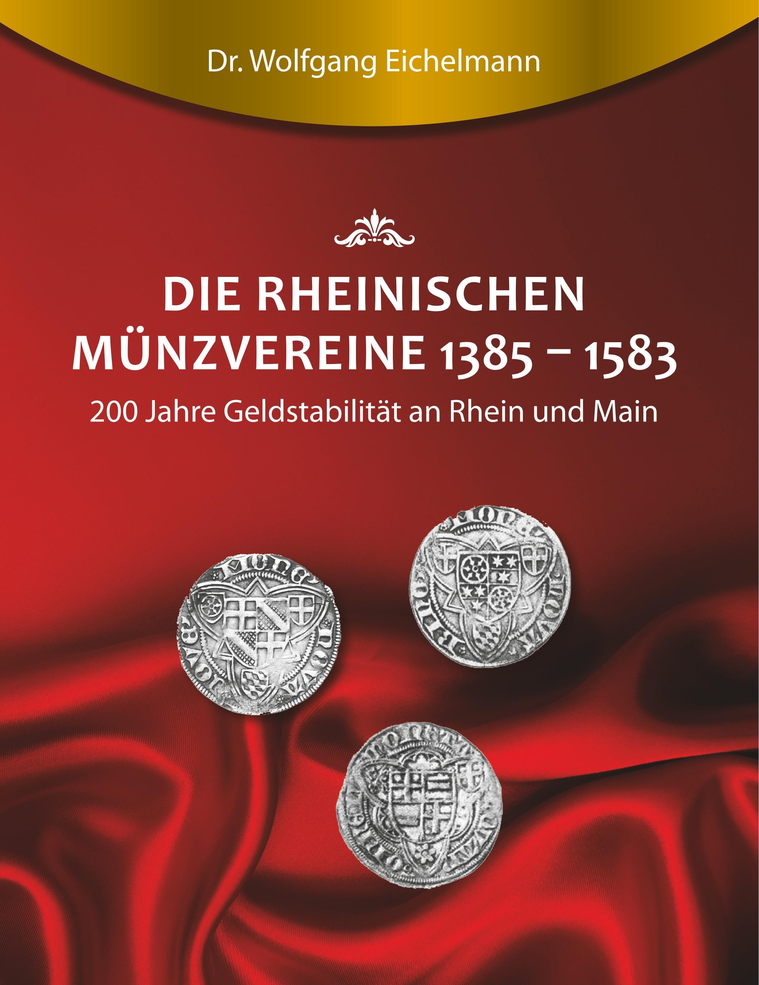 Die rheinischen Münzvereine 1385  1583