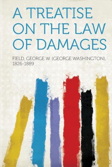 A Treatise on the Law of Damages