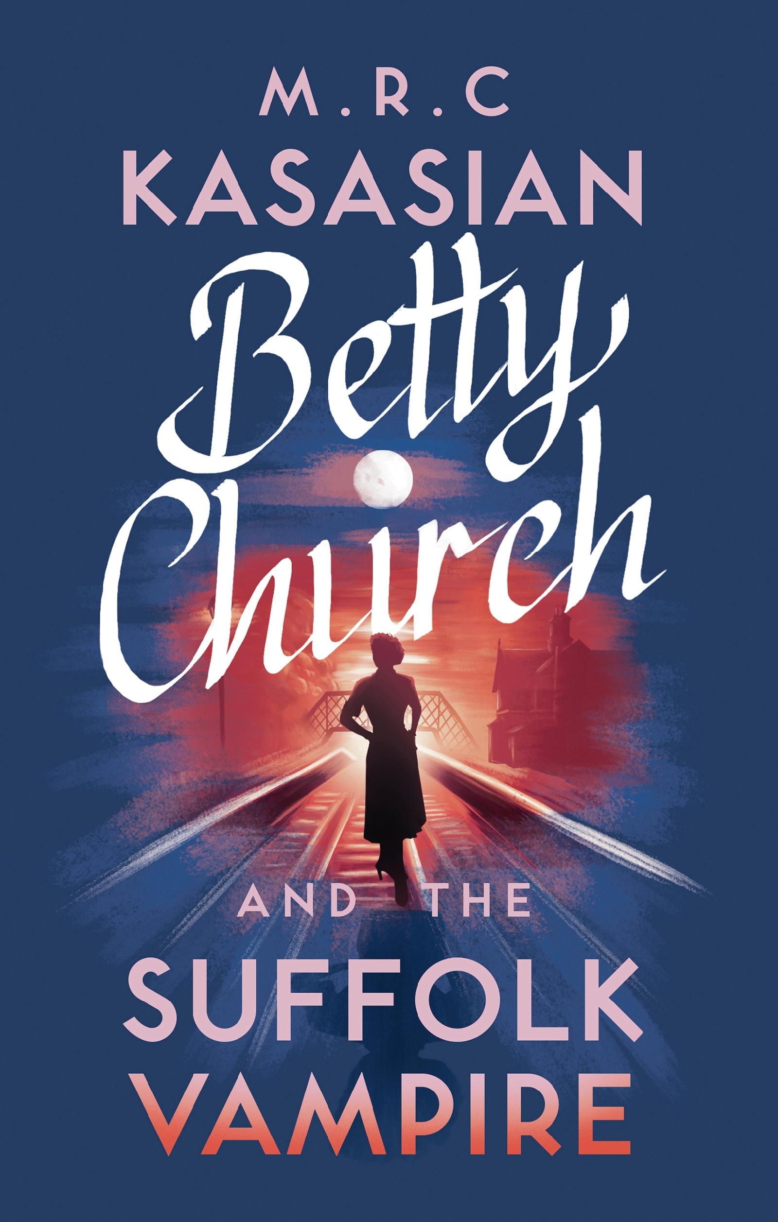 Betty Church and the Suffolk Vampire: Volume 1