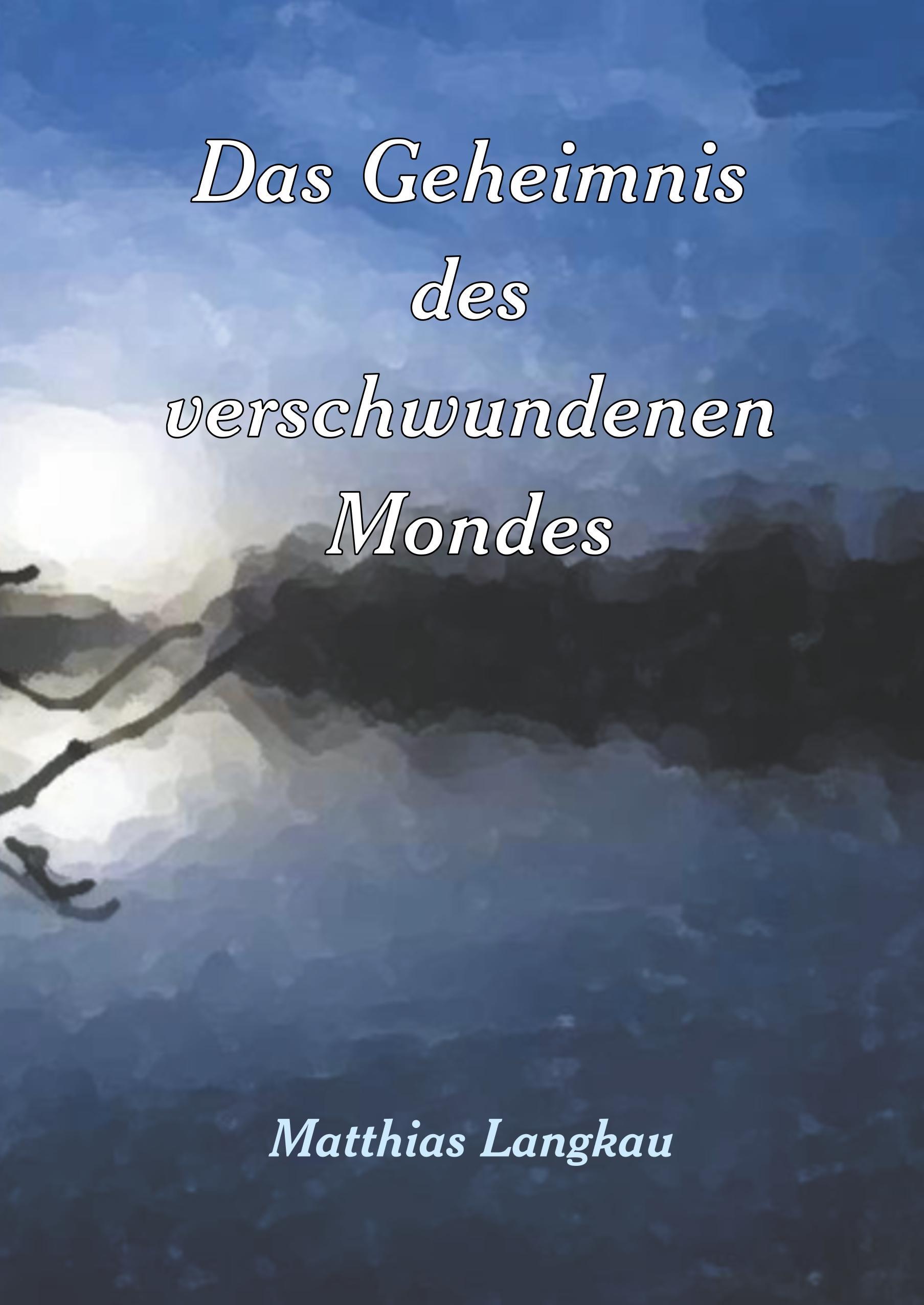 Das Geheimnis des verschwundenen Mondes