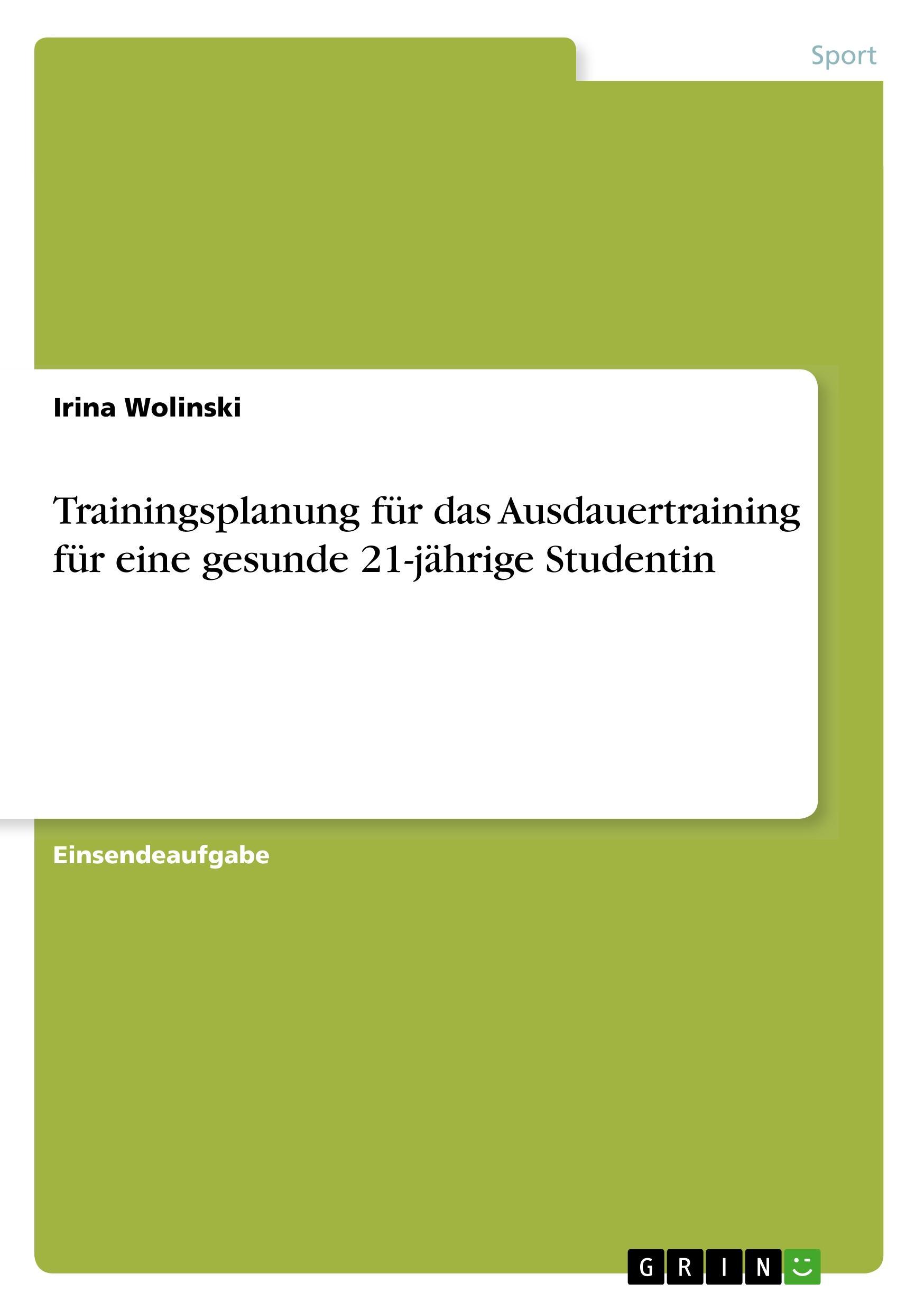 Trainingsplanung für das Ausdauertraining für eine gesunde 21-jährige Studentin