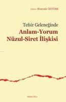 Tefsir Geleneginde Anlam-Yorum Nüzul-Siret Iliskisi