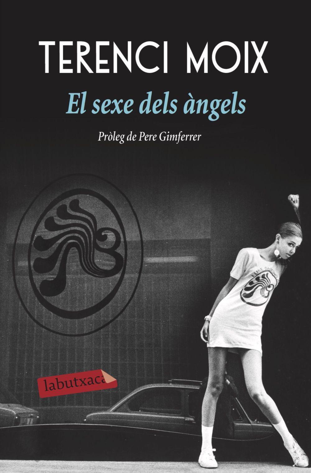 El sexe dels àngels : Pròleg de Pere Gimferrer