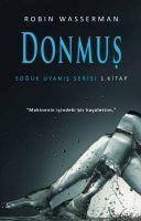 Soguk Uyanis Serisi 1. Kitap - Donmus