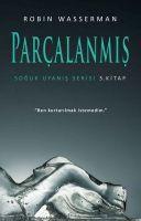 Soguk Uyanis Serisi 3. Kitap - Parcalanmis