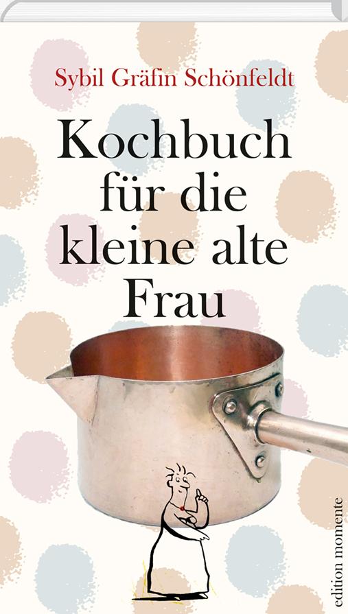 Kochbuch für die kleine alte Frau