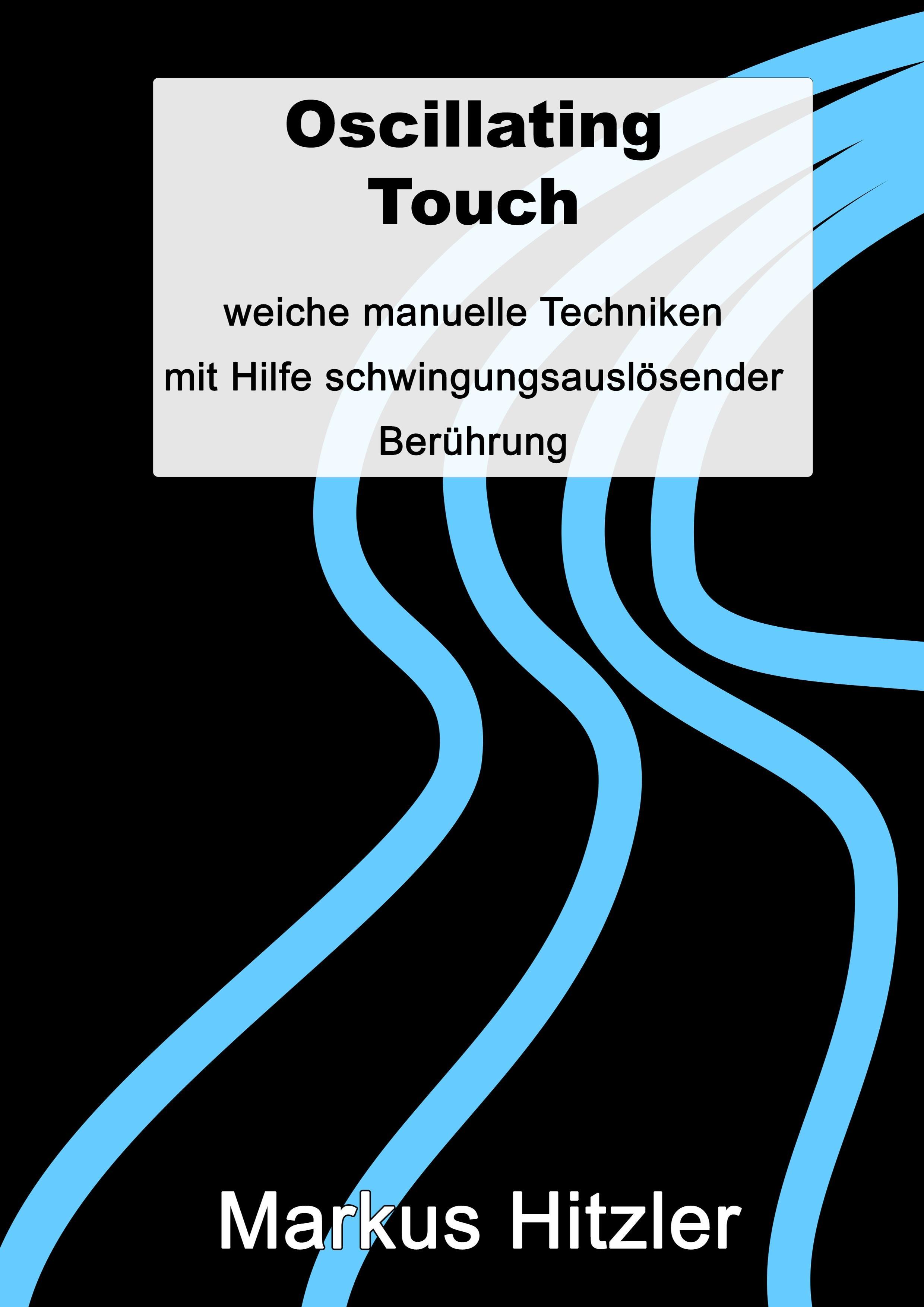 Oscillating Touch