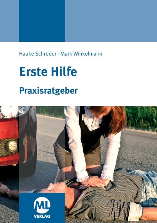 Praxisratgeber Erste Hilfe