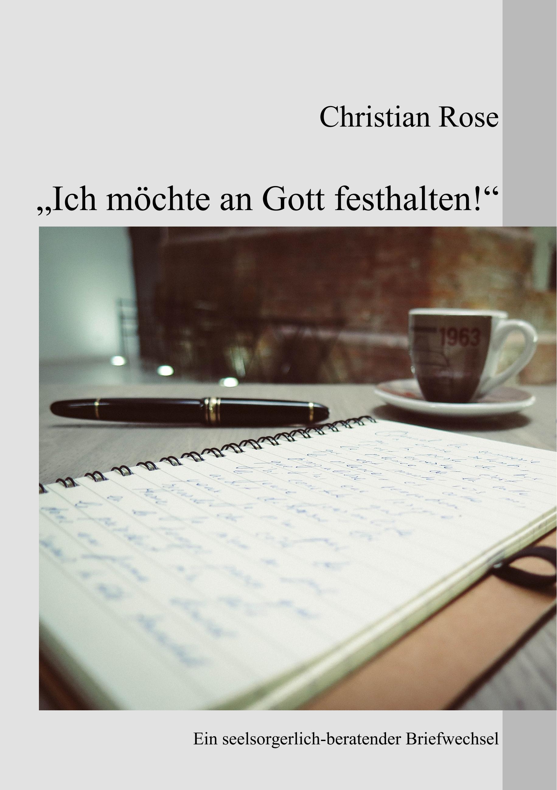 "Ich möchte an Gott festhalten!"