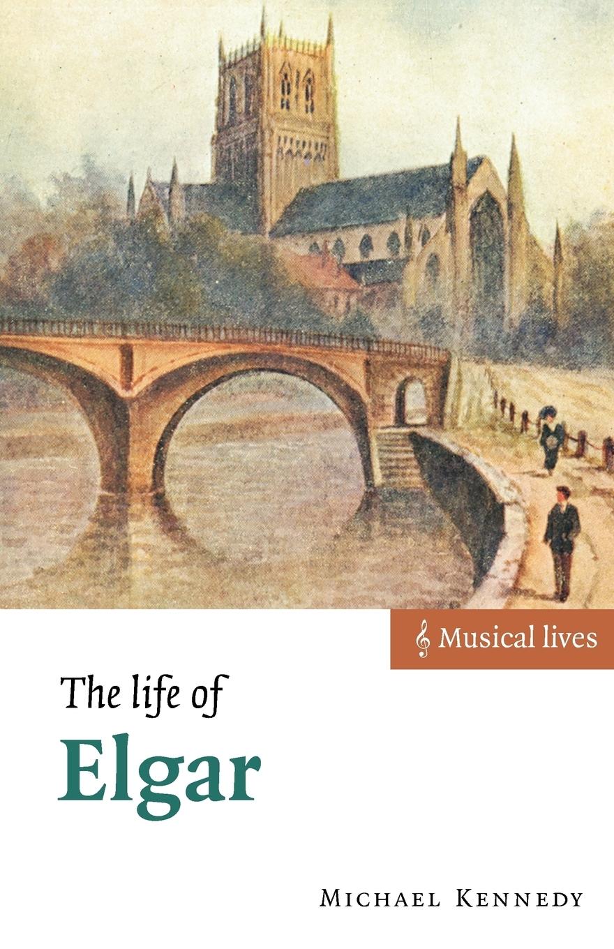 The Life of Elgar