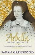 Arbella: England's Lost Queen