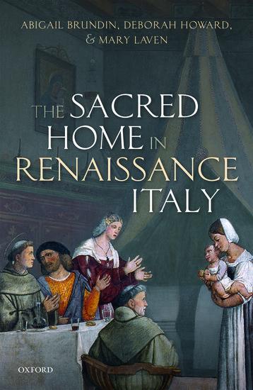 The Sacred Home in Renaissance Italy