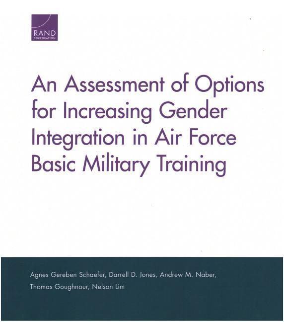 An Assessment of Options for Increasing Gender Integration in Air Force Basic Military Training