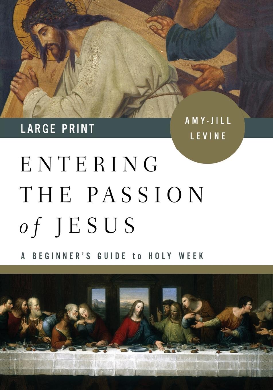 Entering the Passion of Jesus [large Print]