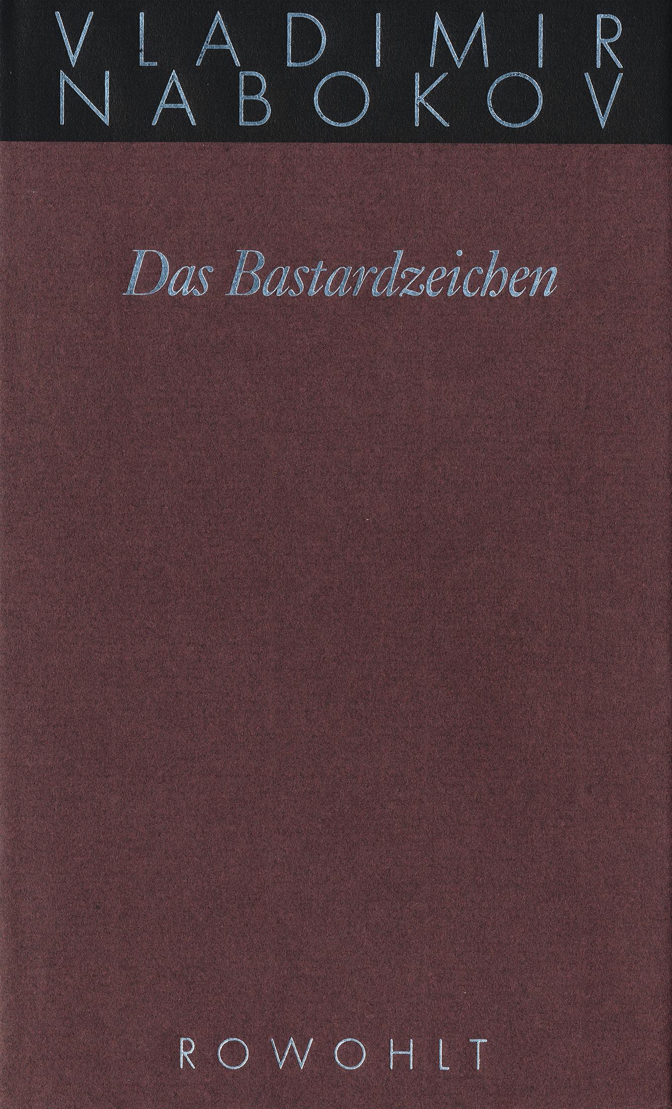 Gesammelte Werke 07. Das Bastardzeichen