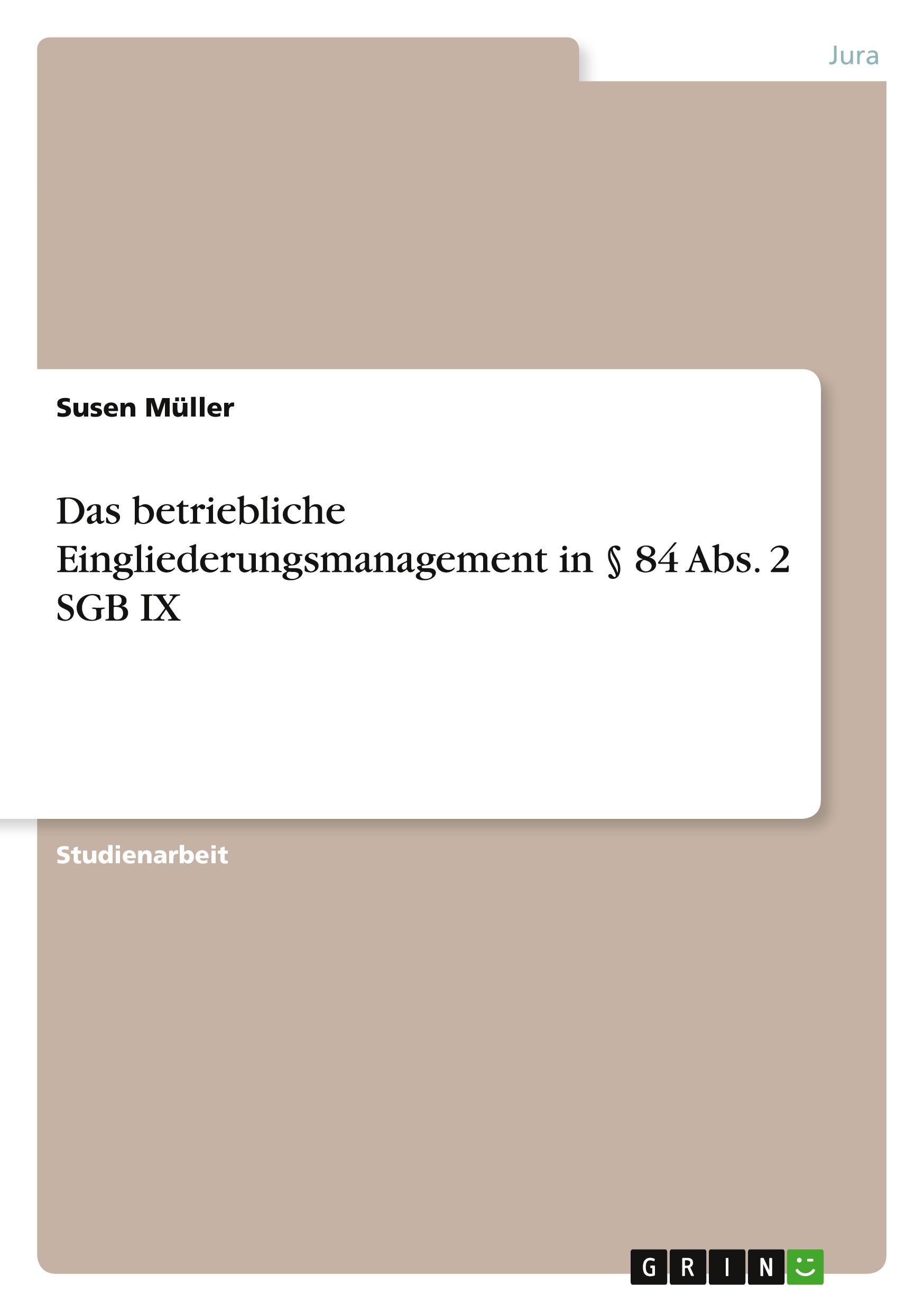 Das betriebliche Eingliederungsmanagement in § 84 Abs. 2 SGB IX