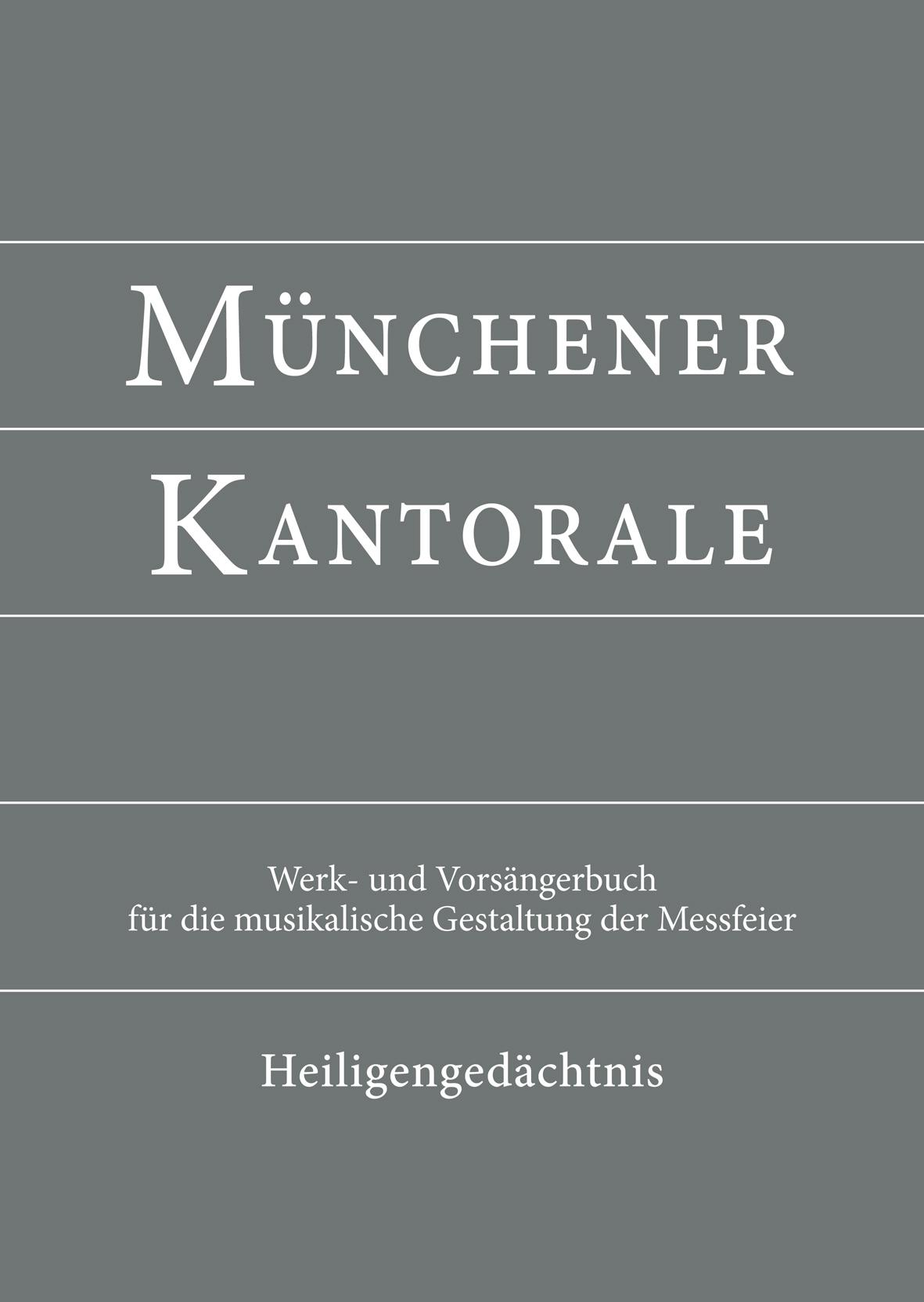 Münchener Kantorale: Heiligengedächtnis (Band H). Werkbuch