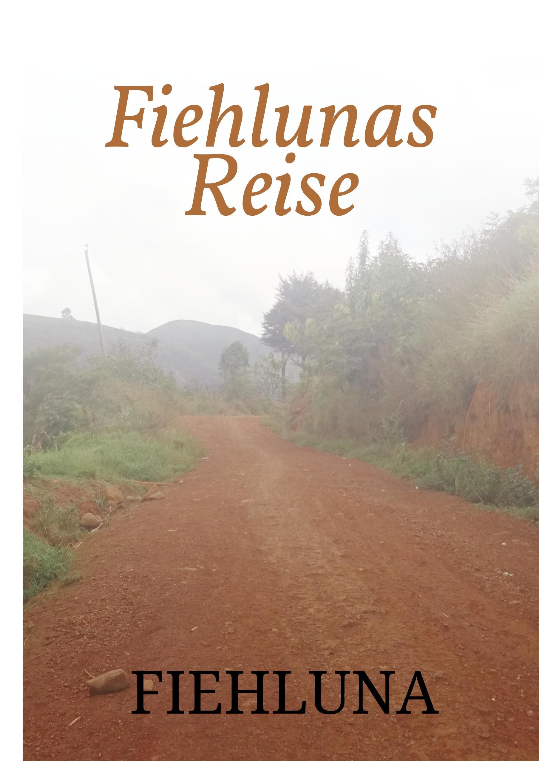 Fiehlunas Reise