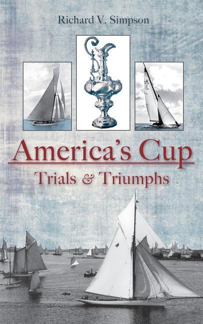 America's Cup: Trials & Triumphs