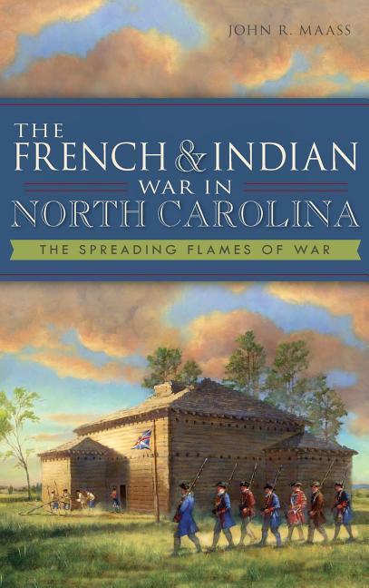 The French & Indian War in North Carolina