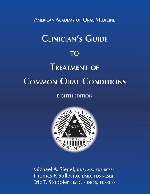 Clinician's Guide to Treatment of Common Oral Conditions, 8th Ed