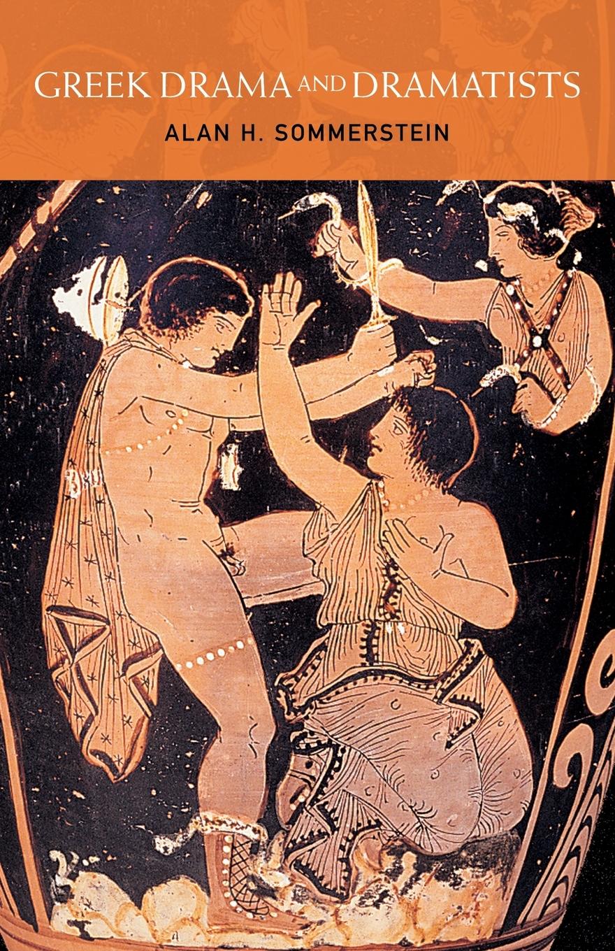 Greek Drama and Dramatists