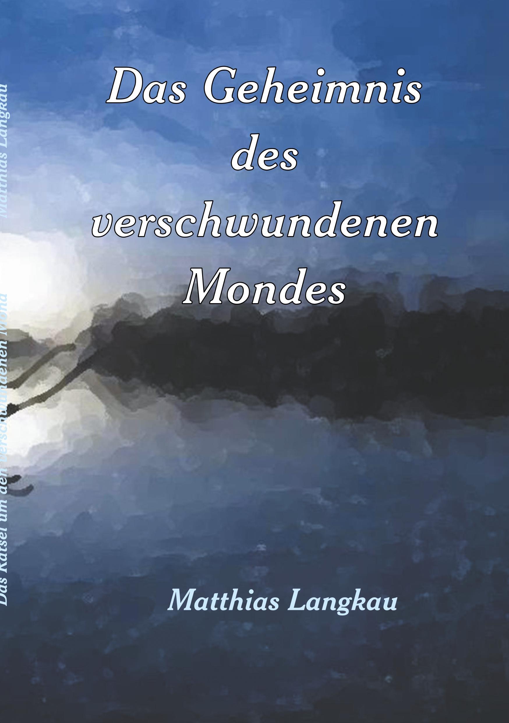 Das Geheimnis des verschwundenen Mondes