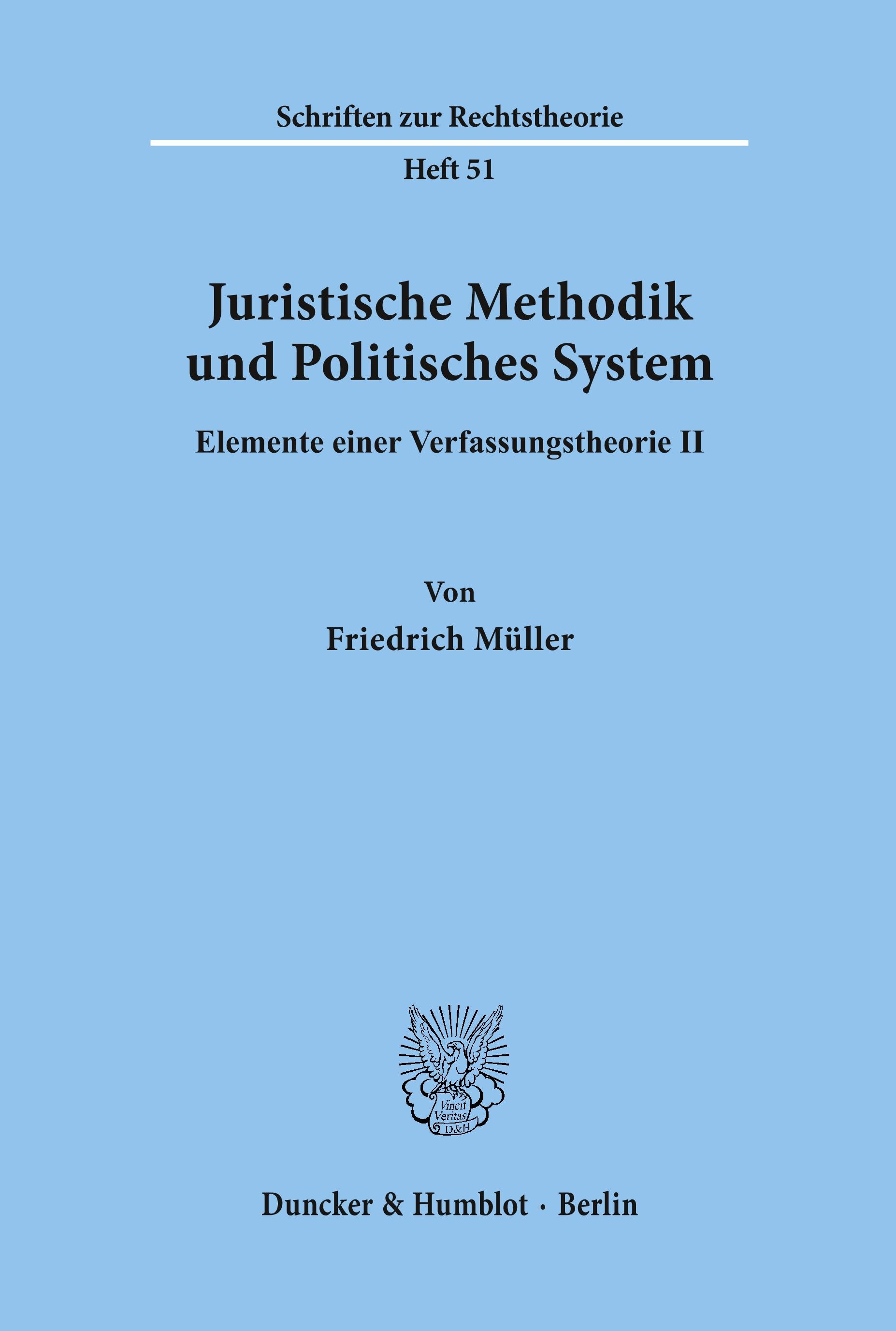 Juristische Methodik und Politisches System.