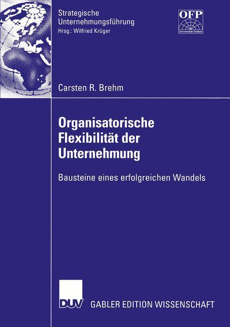 Organisatorische Flexibilität der Unternehmung