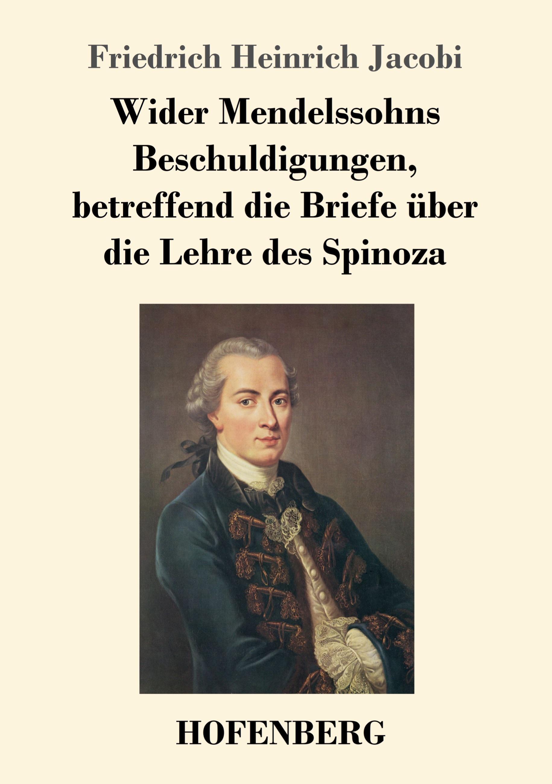 Wider Mendelssohns Beschuldigungen, betreffend die Briefe über die Lehre des Spinoza