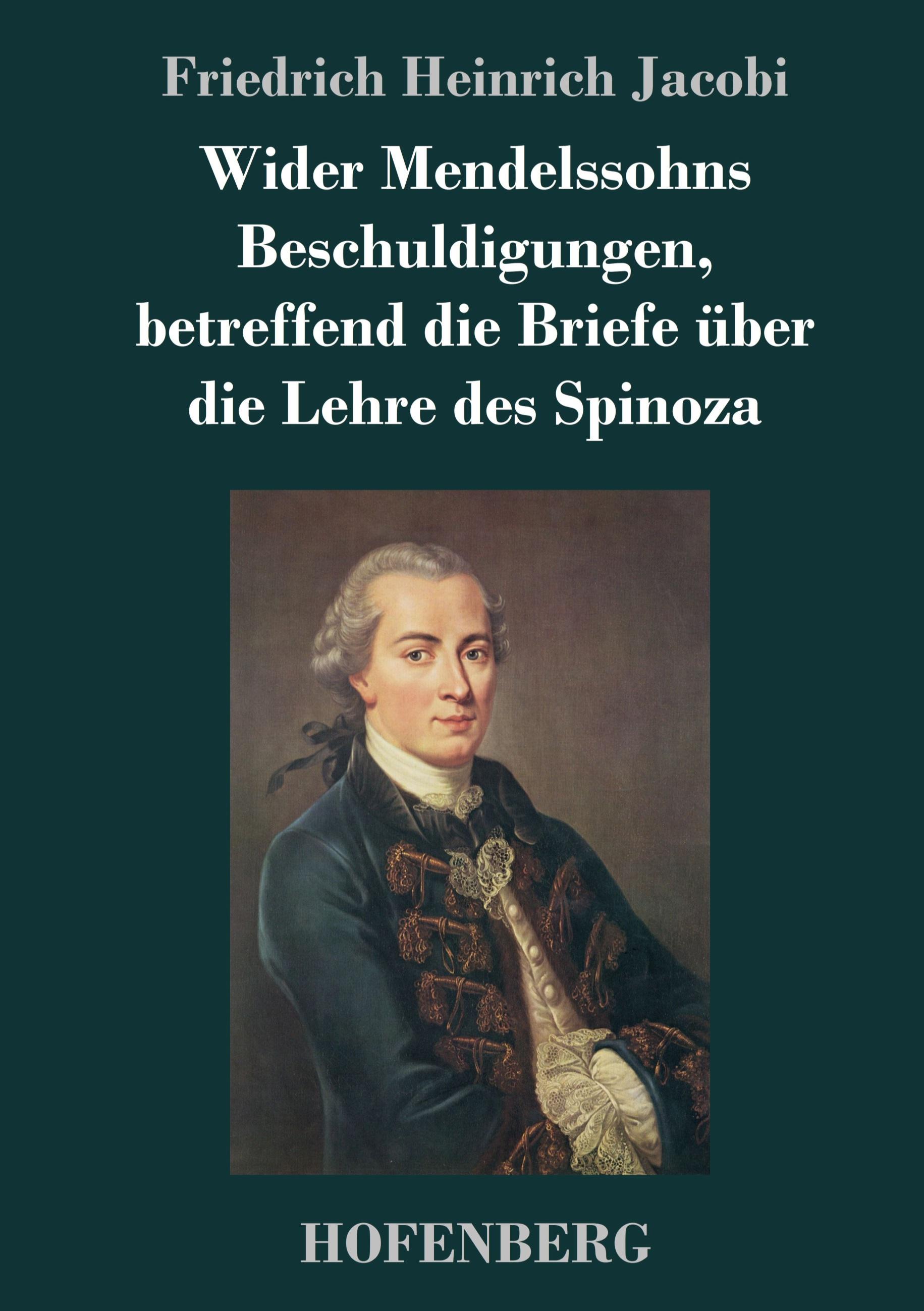 Wider Mendelssohns Beschuldigungen, betreffend die Briefe über die Lehre des Spinoza