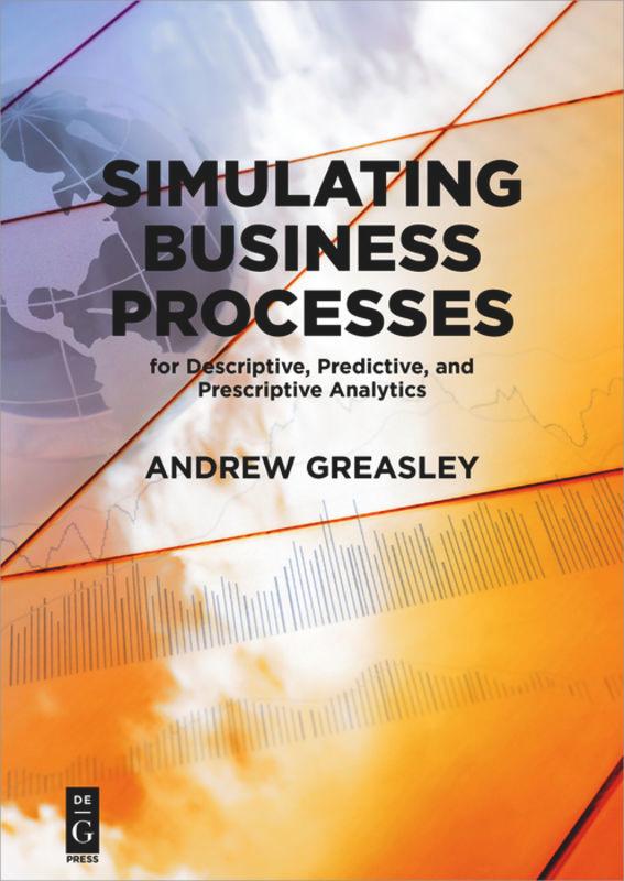 Simulating Business Processes for Descriptive, Predictive, and Prescriptive Analytics