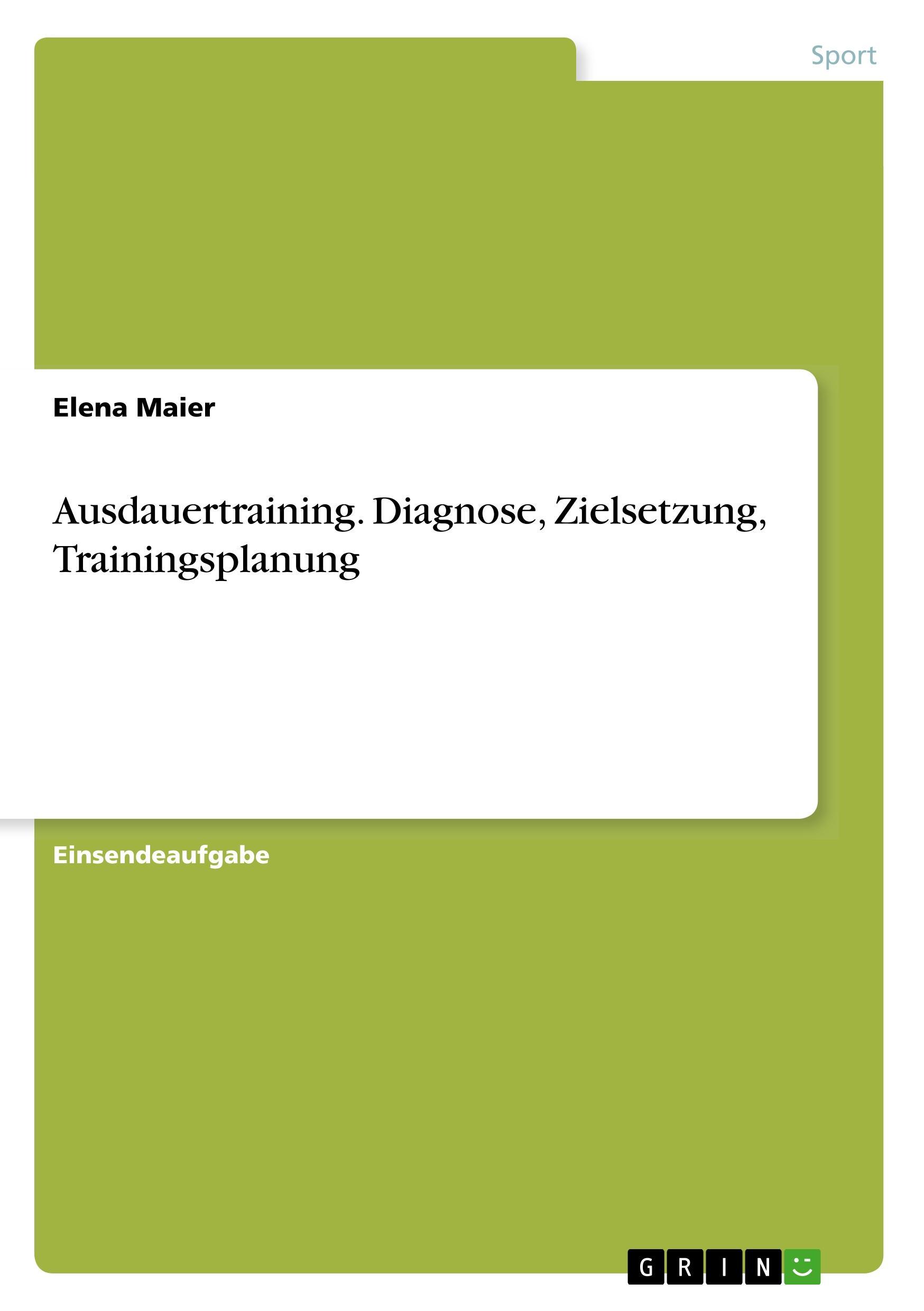 Ausdauertraining. Diagnose, Zielsetzung, Trainingsplanung