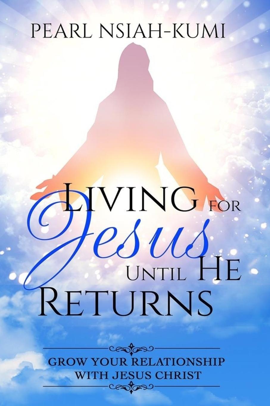 Living for Jesus Until He Returns