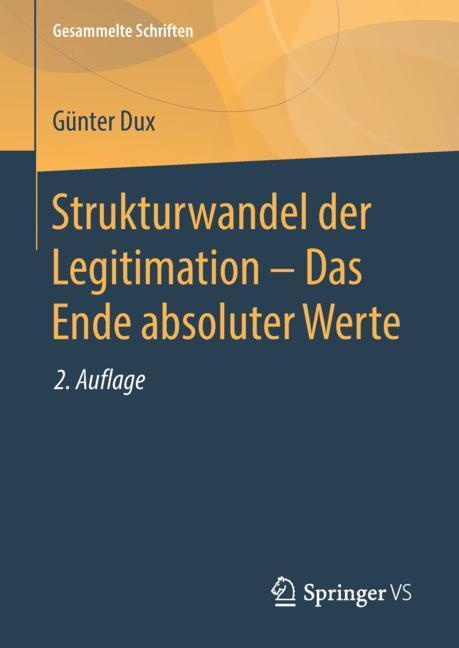 Strukturwandel der Legitimation ¿ Das Ende absoluter Werte