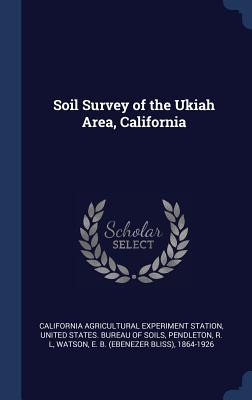 Soil Survey of the Ukiah Area, California