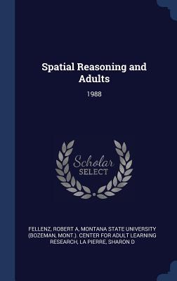 Spatial Reasoning and Adults: 1988