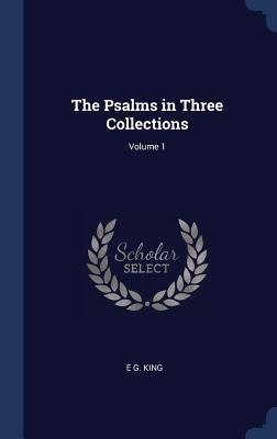 The Psalms in Three Collections; Volume 1