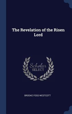 The Revelation of the Risen Lord