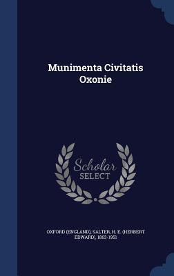 Munimenta Civitatis Oxonie