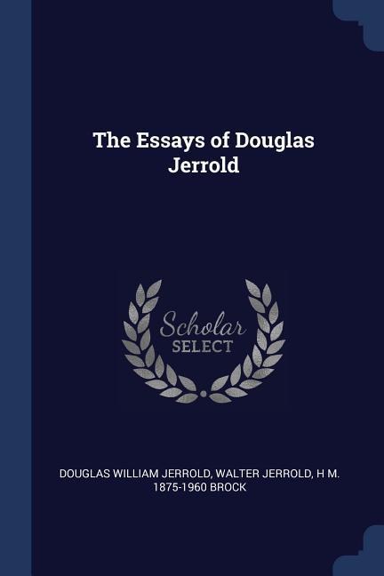 The Essays of Douglas Jerrold