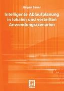 Intelligente Ablaufplanung in lokalen und verteilten Anwendungsszenarien