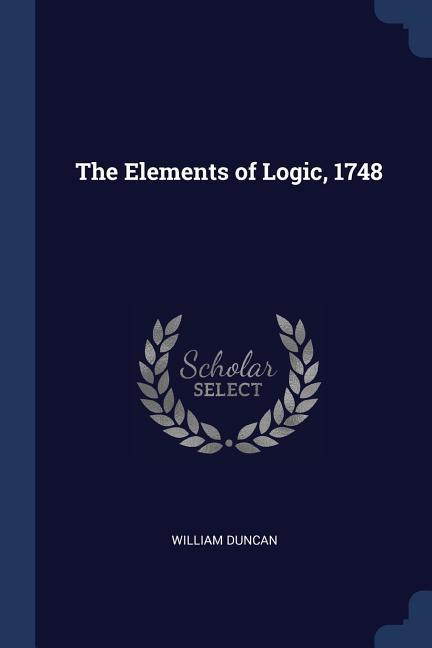 The Elements of Logic, 1748