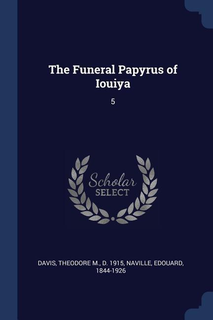 The Funeral Papyrus of Iouiya: 5